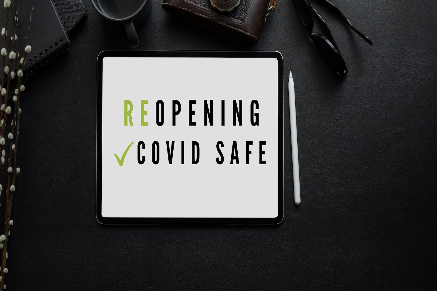 How to Get Your Business Ready for Life After COVID-19